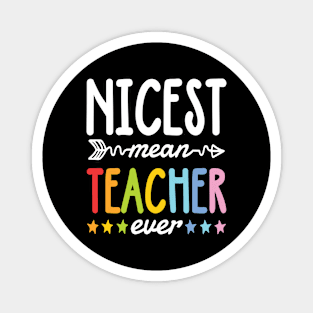 Nicest Mean Teacher Ever Magnet